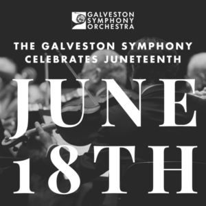 Galveston Symphony Celebrates Junetheenth 